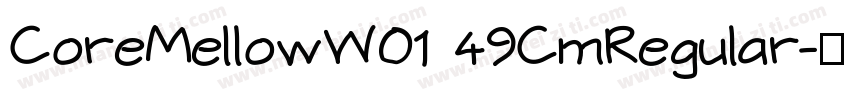 CoreMellowW01 49CmRegular字体转换
